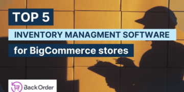 Top 5 inventory managing software for BigCommerce stores